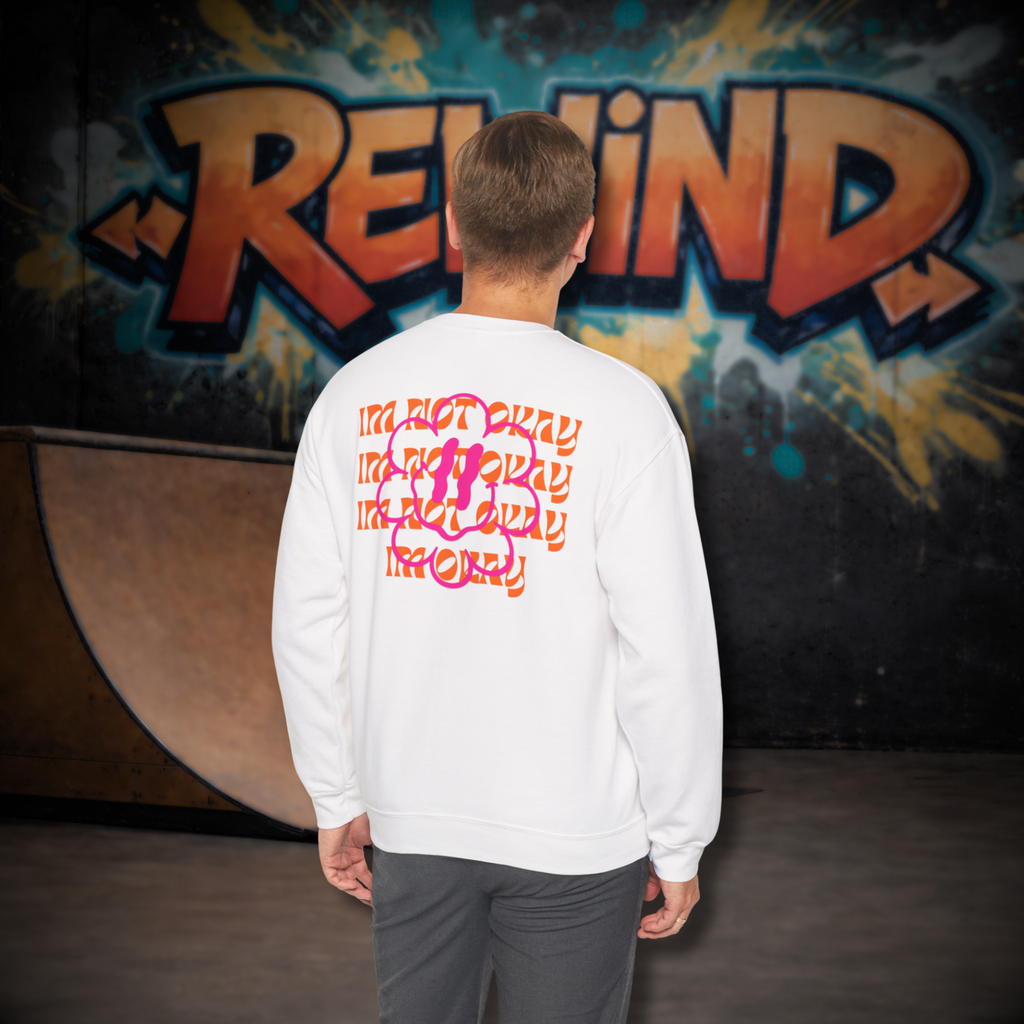 CREW NECK - IM NOT OKAY